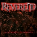 REVEREND (US) / A Gathering Of Demons + 8