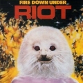 RIOT (US) / Fire Down Under + 2 (Brazil edition)