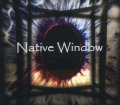 NATIVE WINDOW / Native Window