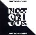 NOTORIOUS (UK) / Notorious