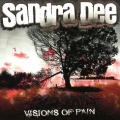 SANDRA DEE (US) / Visions Of Pain