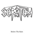 SCRATCH (Sweden) / Before The Rain