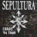 SEPULTURA (Brazil) / Chaos '94 Tour (collector's item)