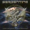 SERPENTINE (UK) / Living And Dying In High Definition