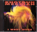 SHOTGUN MESSIAH (Sweden) / I Want More