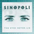 SINOPOLI (US) / The Eyes Never Lie