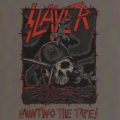SLAYER (US) / Haunting The Tapes (collector's item)