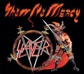 SLAYER (US) / Show No Mercy (2004 reissue)
