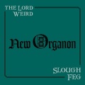 THE LORD WEIRD SLOUGH FEG (US) / New Organon