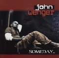 JOHN WENGER/SOMEDAY...