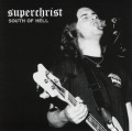 SUPERCHRIST (US) / South Of Hell