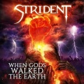 STRIDENT (South Africa) / When Gods Walked The Earth