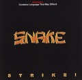 SNAKE (Australia) / Strike!