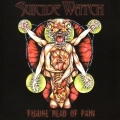 SUICIDE WATCH (UK) / Figure Head Of Pain + 5
