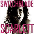 SWITCHBLADE SCARLETT (US) / White Line Fever