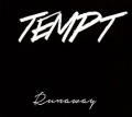 TEMPT (US) / Runaway