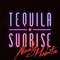 TEQUILA SUNRISE (Spain) / Nasty Habits
