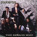 SWORDS (Italy) / The Reason Why + Never Enough