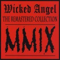 WICKED ANGEL (Canada) / The Remastered Collection 2009