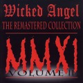 WICKED ANGEL (Canada) / The Remastered Collection Volume II