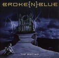 BROKE[N]BLUE / The Waiting