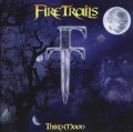 FIRE TRAILS / Third Moon
