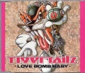TIGERTAILZ (UK) / Love Bomb Baby