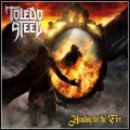 TOLEDO STEEL (UK) / Heading For The Fire