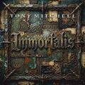 TONY MITCHELL (UK) / Immortalis