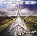 WANTED (US) / Too Hot To Handle