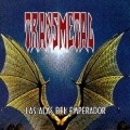 TRANSMETAL (Mexico) / Las Alas Del Emperador