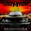 TREINTA Y CUATRO (Spain) / Reignicion