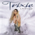 TRIXIE (US) / Lift You Up