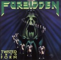 FORBIDDEN (US) / Twisted Into Form + 4