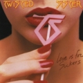 TWISTED SISTER (US) / Love Is For Suckers + 4 (2006 reissue)