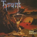 TYRANT (Germany) / Mean Machine + 4 (Brazil edition)