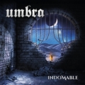 UMBRA (Spain) / Indomable