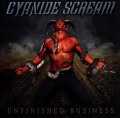 CYANIDE SCREAM (US) / Unfinished Business