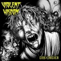 VIOLENT WISDOM (US) / Dis-Order