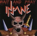 INSANE (Italy) / Wait And Pray