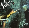 WAYSTED (UK) / Vices + 6 (2013 reissue)