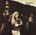 LAOS (Germany) / We Want It