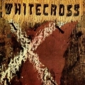 WHITECROSS (US) / Whitecross