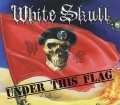 WHITE SKULL (Italy) / Under This Flag
