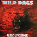 WILD DOGS (US) / Reign Of Terror + 7 (Brazil edition)