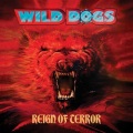 WILD DOGS (US) / Reign Of Terror + 3 (Deluxe Edition)