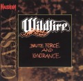 WILDFIRE (UK) / Brute Force And Ignorance (Mausoleum Classix)