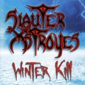 SLAUTER XSTROYES (US) / Winter Kill