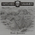 WITCHES HAMMER (Canada) / Dead Forever (2CD)