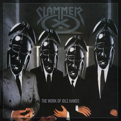 SLAMMER (UK) / The Work Of Idle Hands